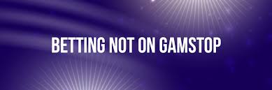 Non GamStop Bookmakers Discover a World of Betting Beyond Limits