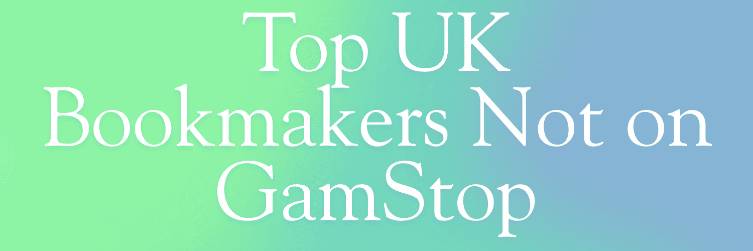 Top Bookmakers Not on GamStop Your Ultimate Betting Guide Top Bookmakers Not on GamStop Your Ultimate Betting Guide