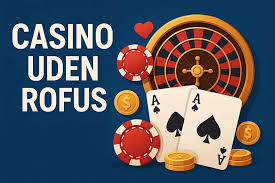 Casinos uden Rofus Den Nyeste Trend i Online Spil
