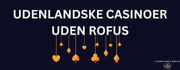 Casino Sider Uden Rufus – En Guide til De Bedste Valg Casino Sider Uden Rufus – En Guide til De Bedste Valg
