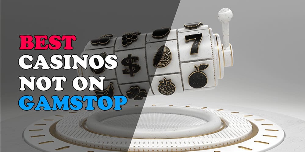 Exploring Gambling Sites Not Under GamStop A Comprehensive Guide