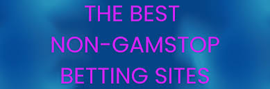 Non GamStop Betting Sites A Comprehensive Guide Non GamStop Betting Sites A Comprehensive Guide